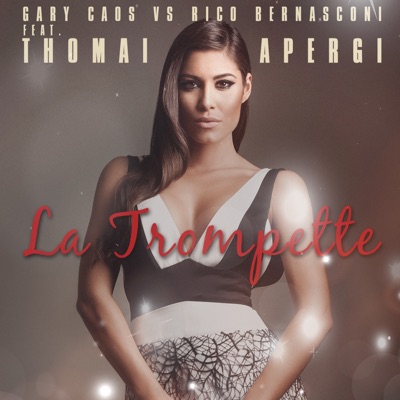 La Trompette (Feat. Thomai Apergi) - Gary Caos & Rico Bernasconi | Shazam